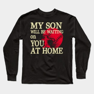 My Son Will Be Waiting on You At Home Baseball Catcher Tank Top Long Sleeve T-Shirt